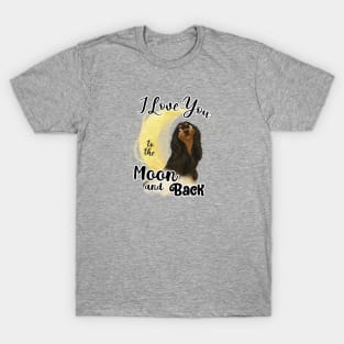 I love my Cavalier to the moon and back. Black and Tan T-Shirt